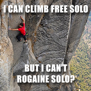I can climb free solo, but I can't rogaine solo?